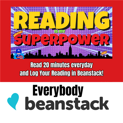 Everybody Beanstack! Reading is my superpower. Read 20 minutes everyday and log your minutes in Beanstack