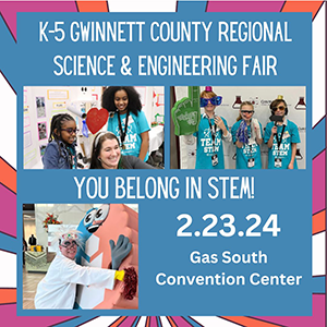  K-5 Gwinnett County Regional Science & Engineering Fair - 2.23.24 - Gas South Convention Center