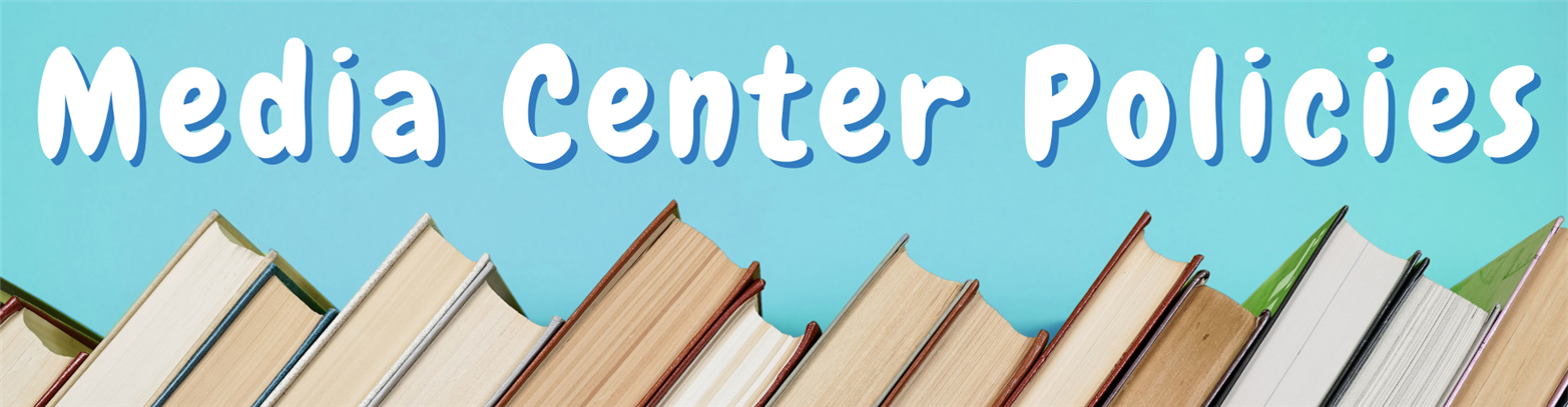 Media Center Policies